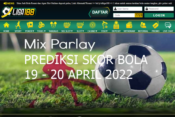 Bola Parlay 19 April 2022