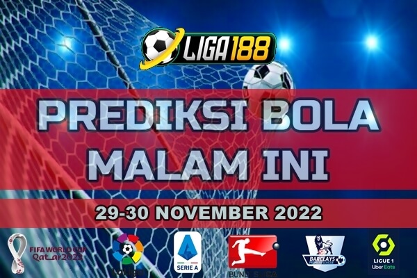 Prediksi Bola Mix Parlay Malam Ini 29 November 2022