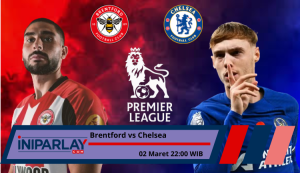 Brentford vs Chelsea: Pertarungan Gengsi dan Perebutan Posisi